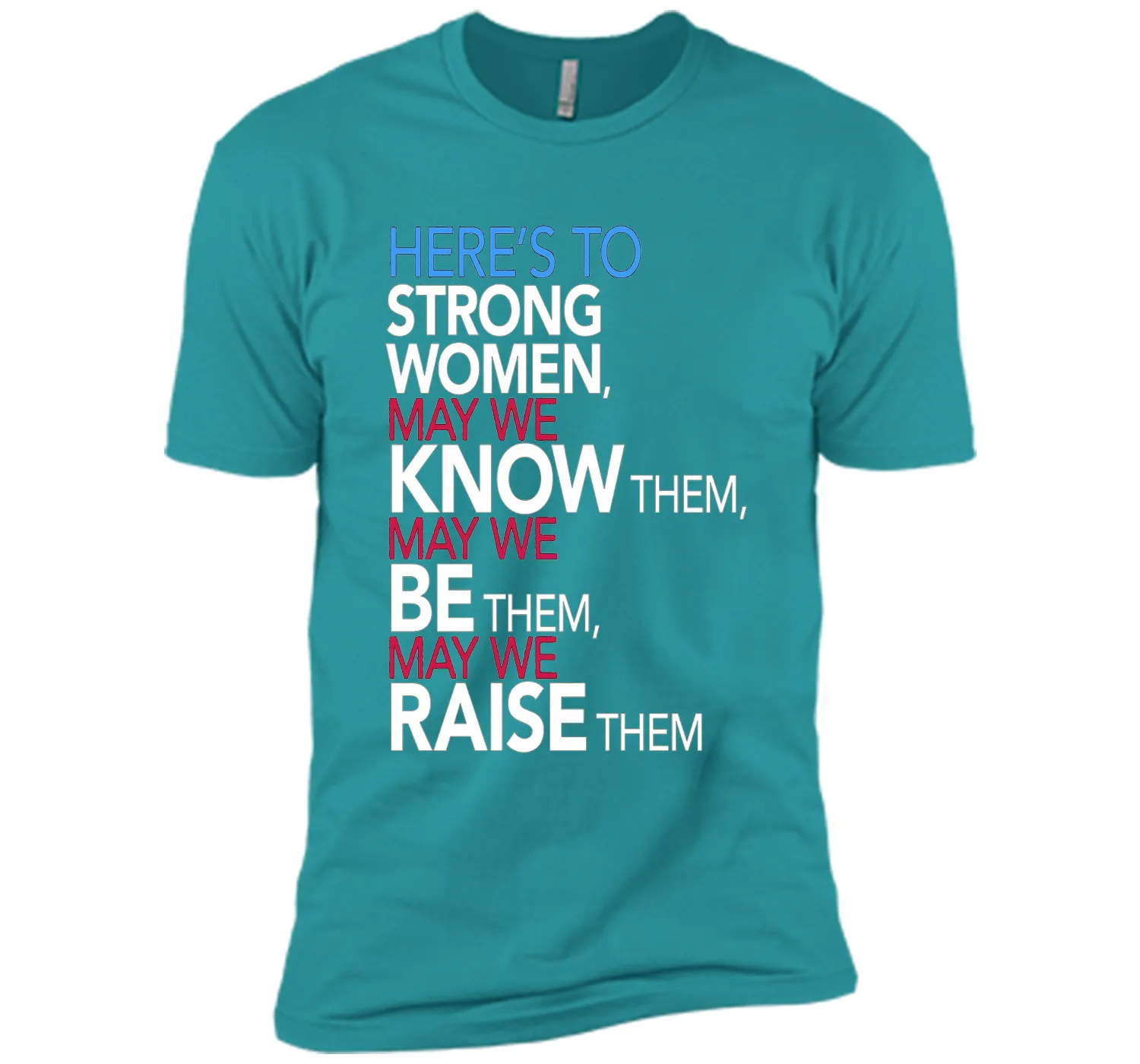 Here's to Strong Women: Feminist Quote T-Shirt