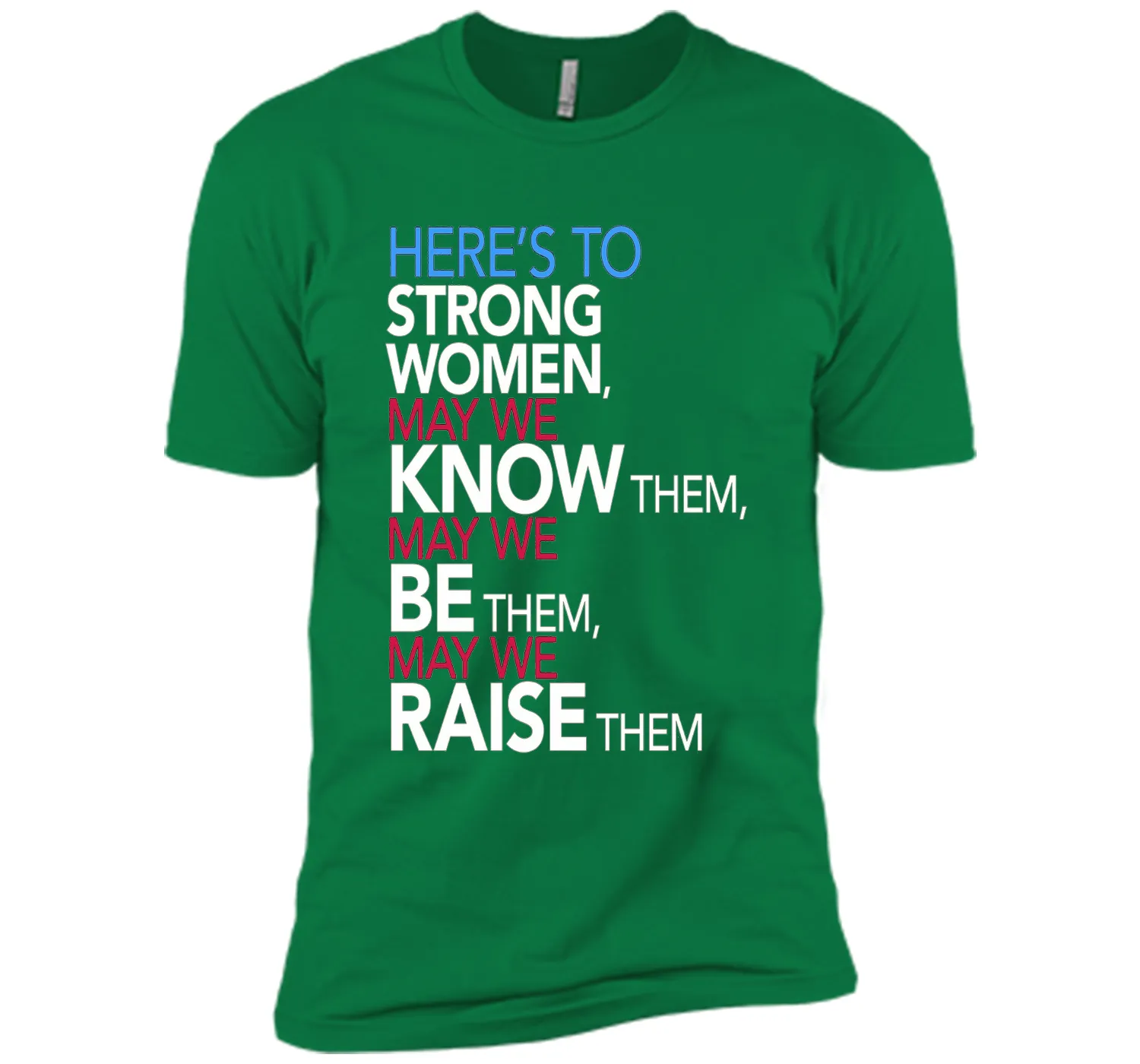 Here's to Strong Women: Feminist Quote T-Shirt