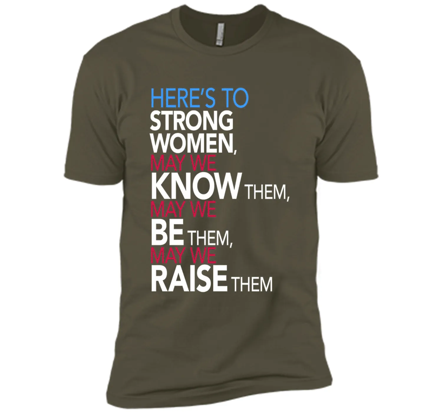 Here's to Strong Women: Feminist Quote T-Shirt
