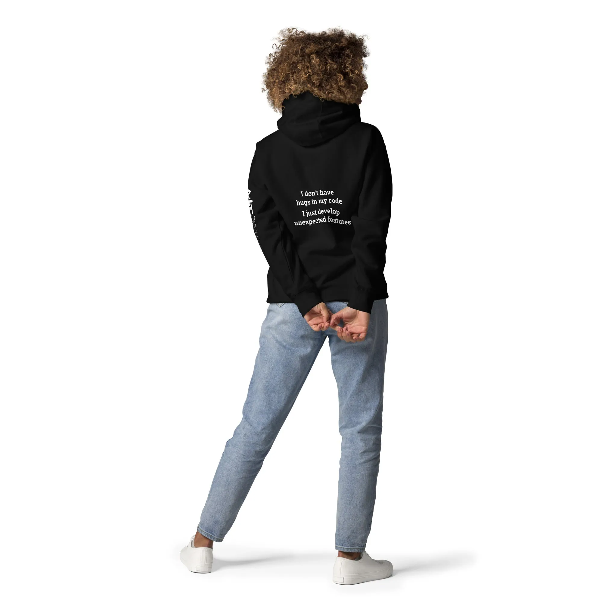 I don't Have bugs in my code, I just Develop unexpected features V1 - Unisex Hoodie ( Back Print )